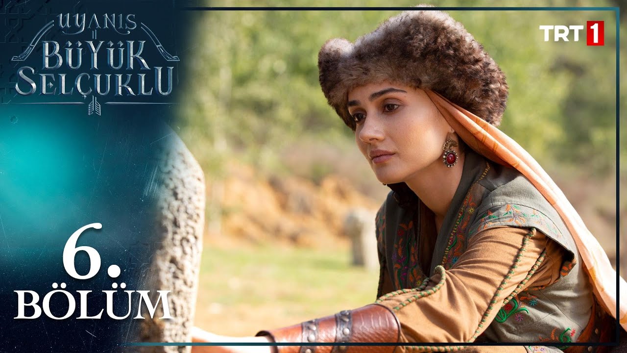 Uyanış: B&uuml;y&uuml;k Sel&ccedil;uklu 6. B&ouml;l&uuml;m🏹