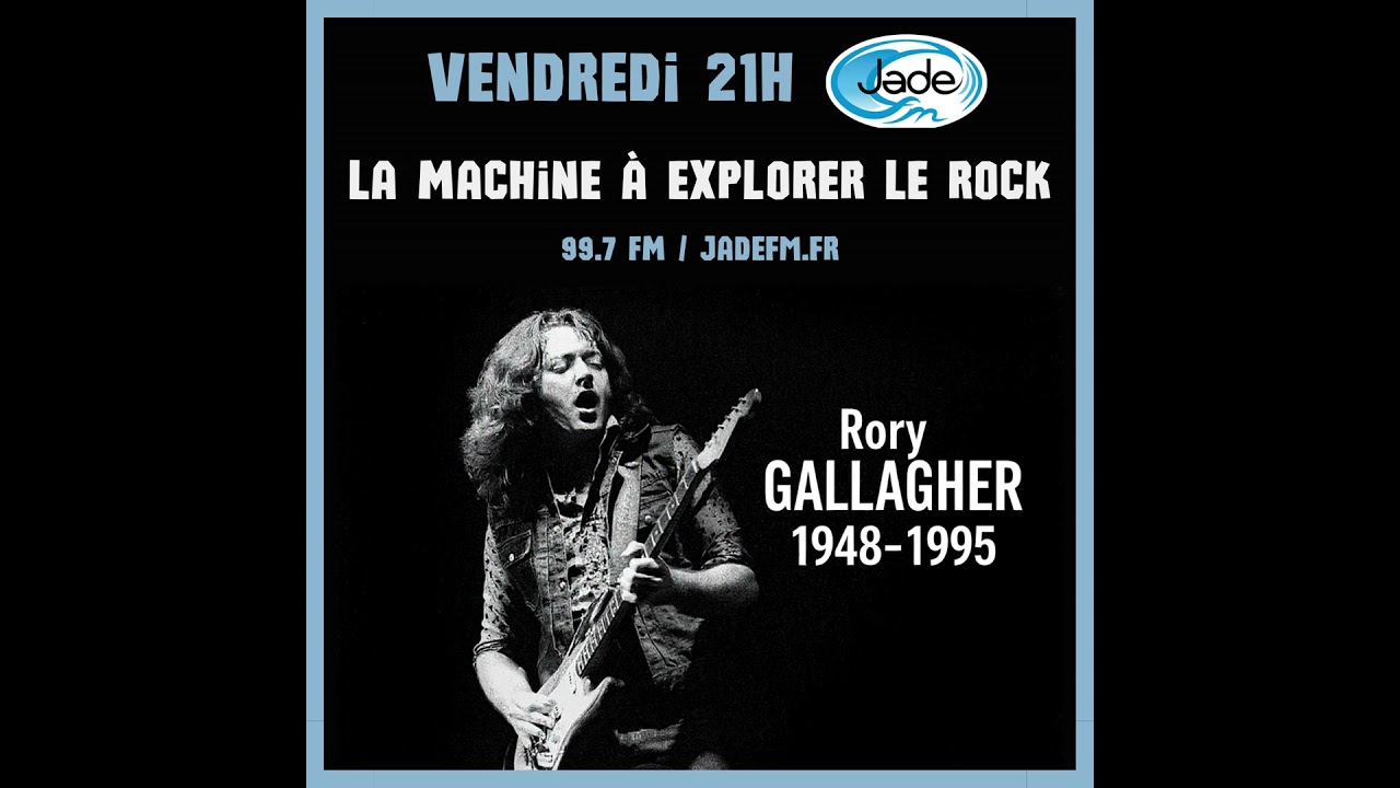 La Machine à Explorer le Rock - Rory Gallagher - Part 2