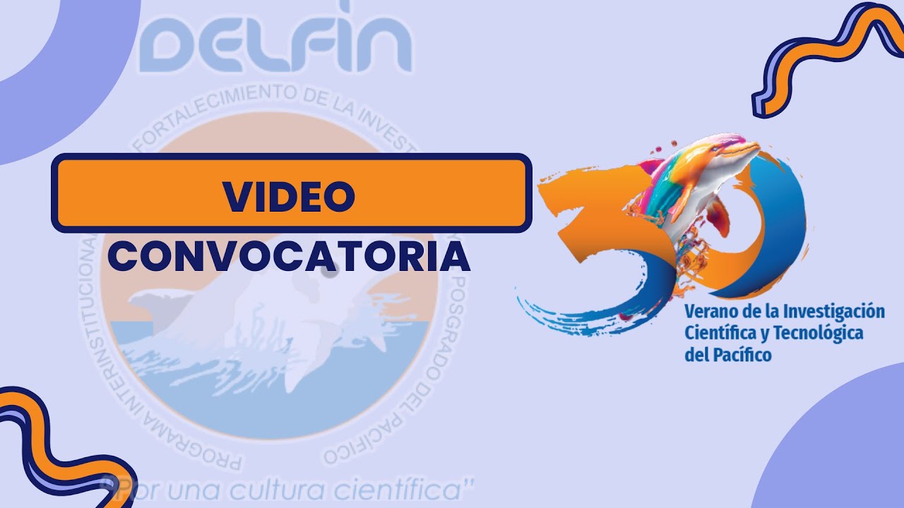 Convocatoria 30 Verano de la Investigación Científica y Tecnológica del Pacífico
