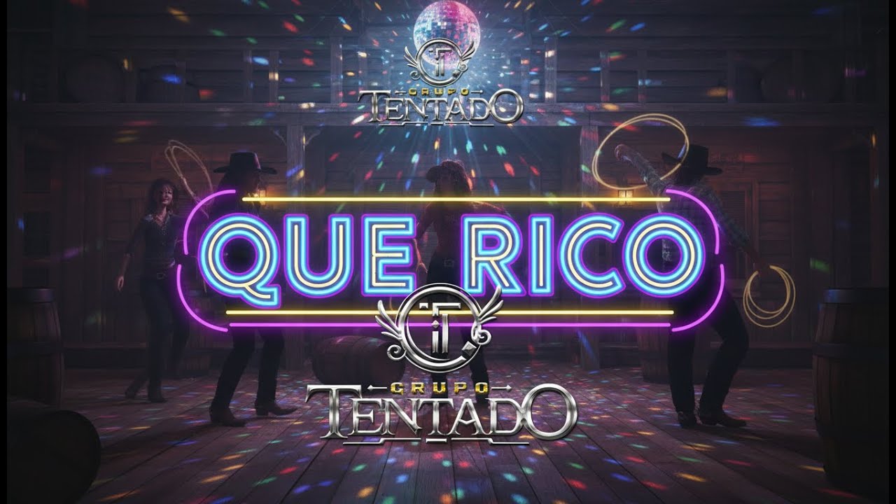Grupo Tentado - Que Rico (Video Oficial)