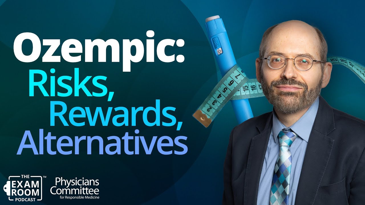 Ozempic: Alternatives, Side Effects, and Benefits | Dr. Michael Greger | The Exam Room Podcast