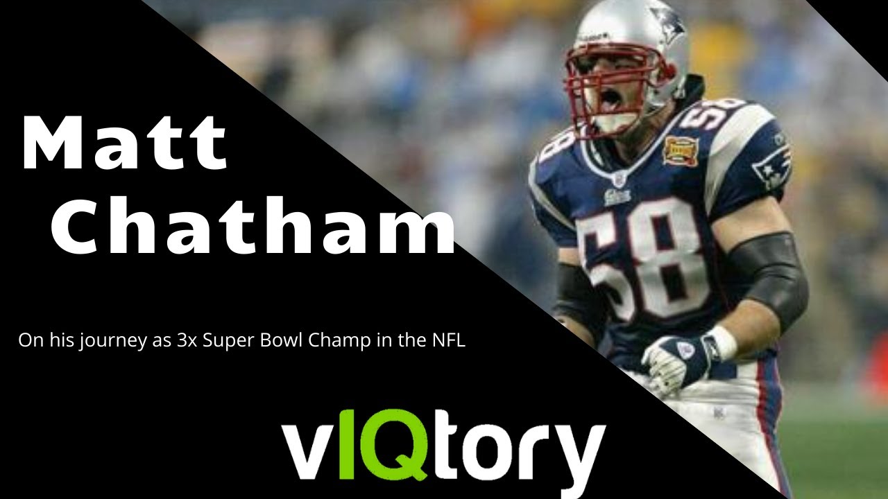 Matt Chatham New England Patriots Linebacker On Building A Super Bowl Team & Career