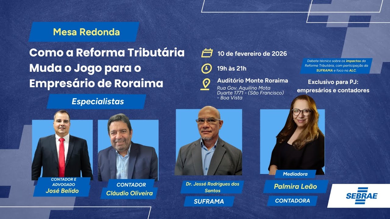 Mesa Redonda: Como a Reforma Tributária muda o Jogo para o Empresário de Roraima