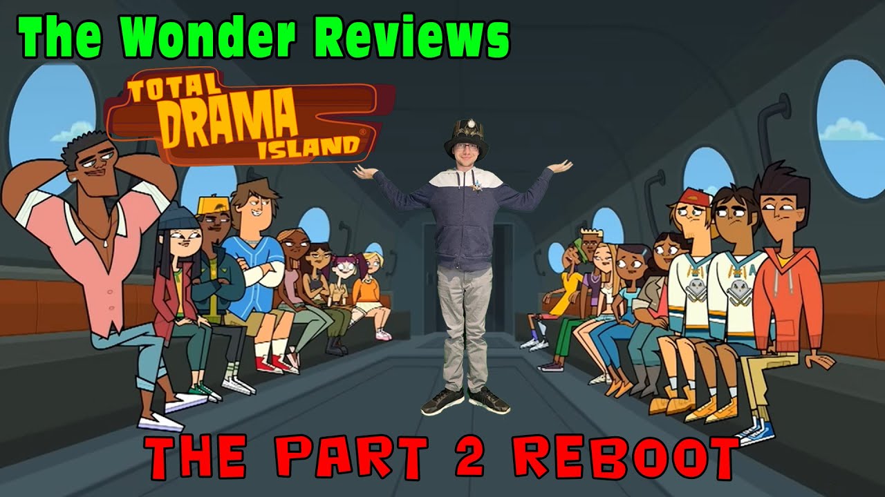 The Wonder Reviews - Total Drama Island (The Part 2 Reboot)