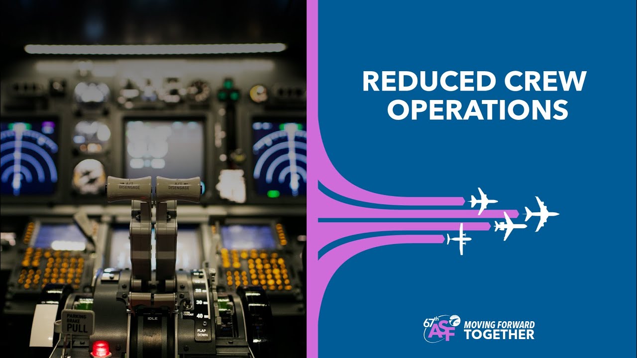 Reduced Crew Operations - Flight Safety Starts with Two