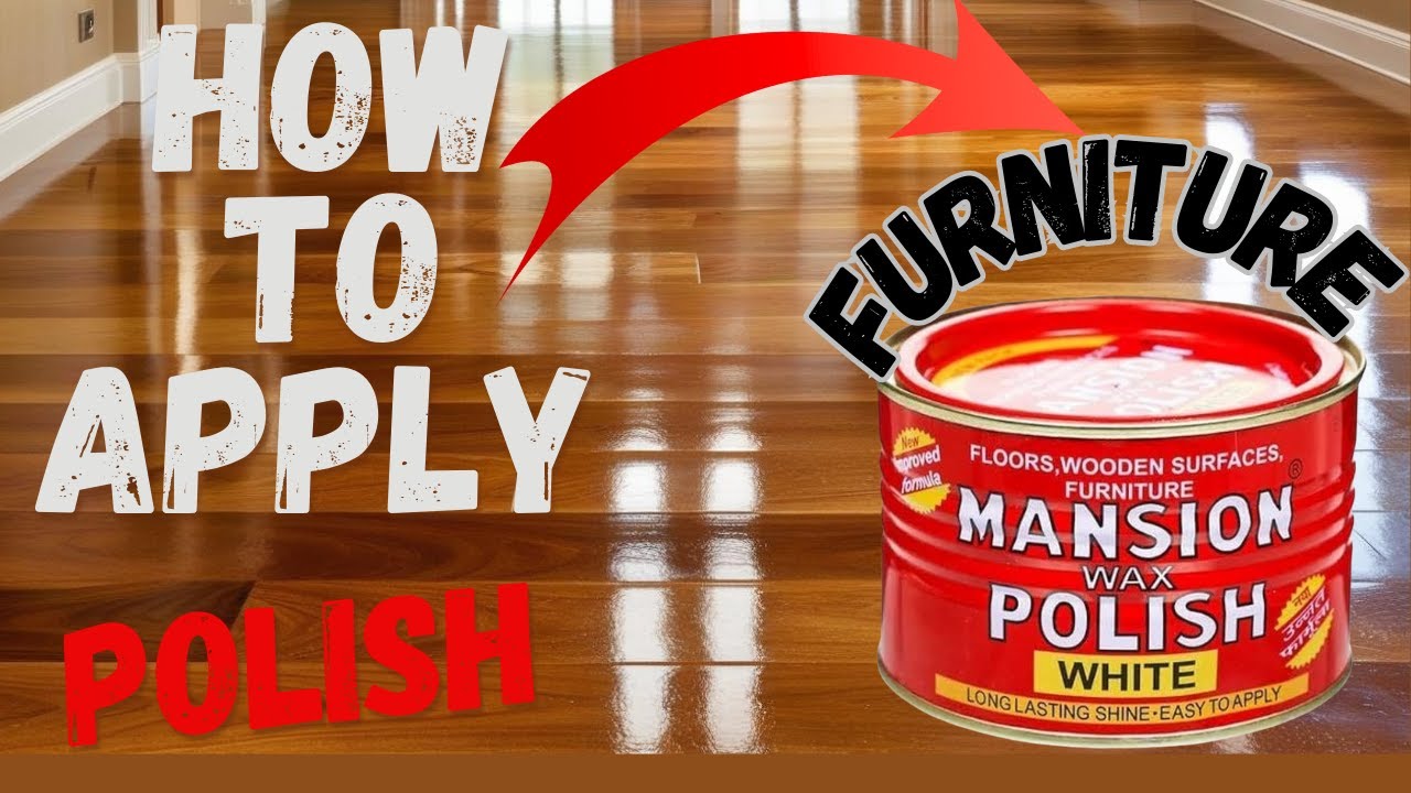 mansion Wax Polish for  furniture/furniture पर पॉलिश कैसे करें