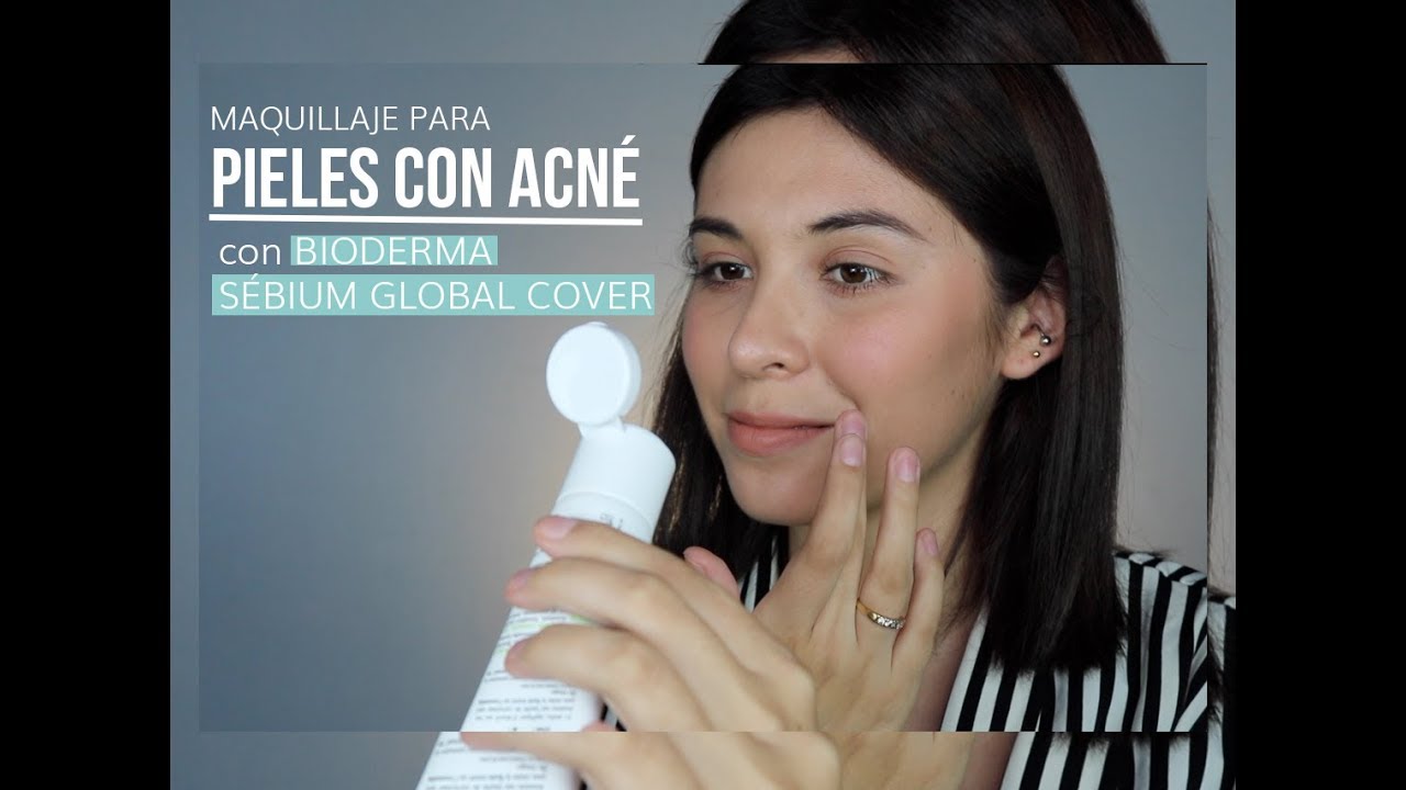 MAQUILLAJE PARA EL ACNÉ CON BIODERMA SÉBIUM GLOBAL COVER! 💚
