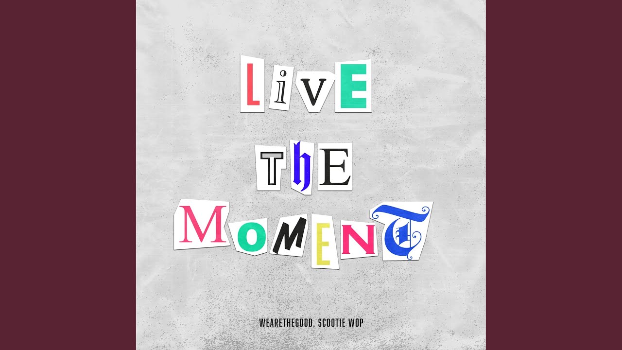 Live in the Moment