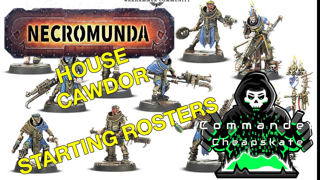 House Cawdor Starting Rosters Necromunda 2021
