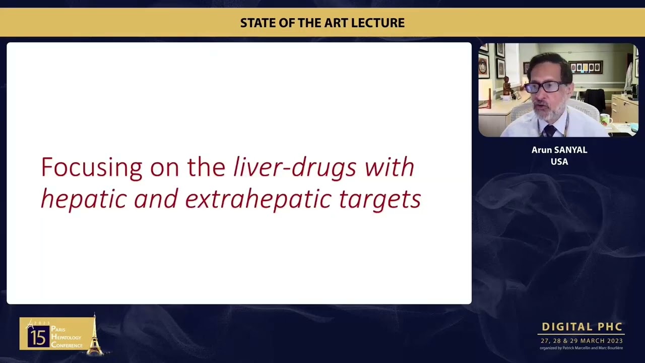 STATE OF THE ART LECTURE WITH PANEL DISCUSSION- New Drugs for Nash : What and When by Arun SANYAL