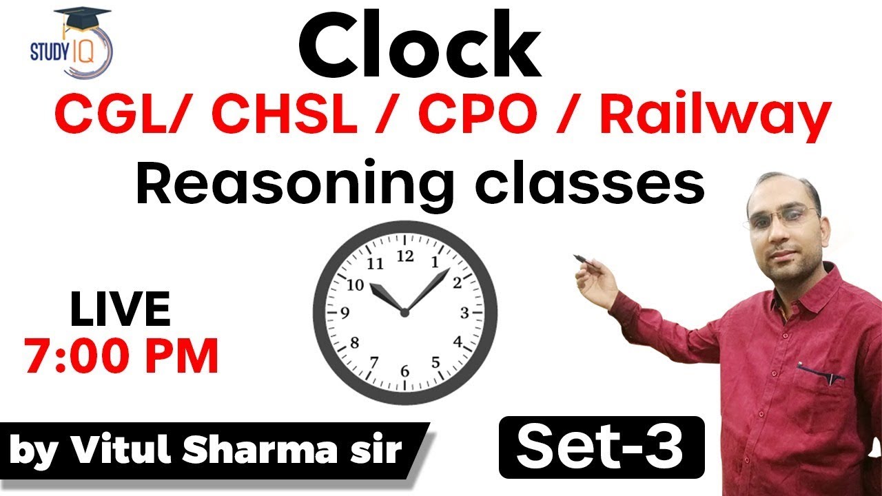 CGL/CHSL/CPO/Railway || Clock Reasoning Class || Set 3 || By Vitul Sharma Sir || Study IQ