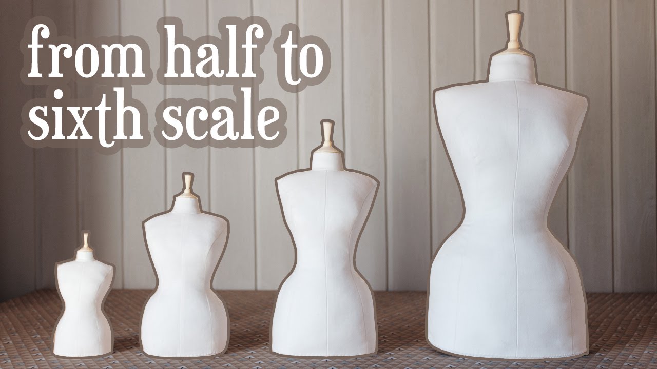 Making a mini dress form (half scale, quarter scale and even smaller!)
