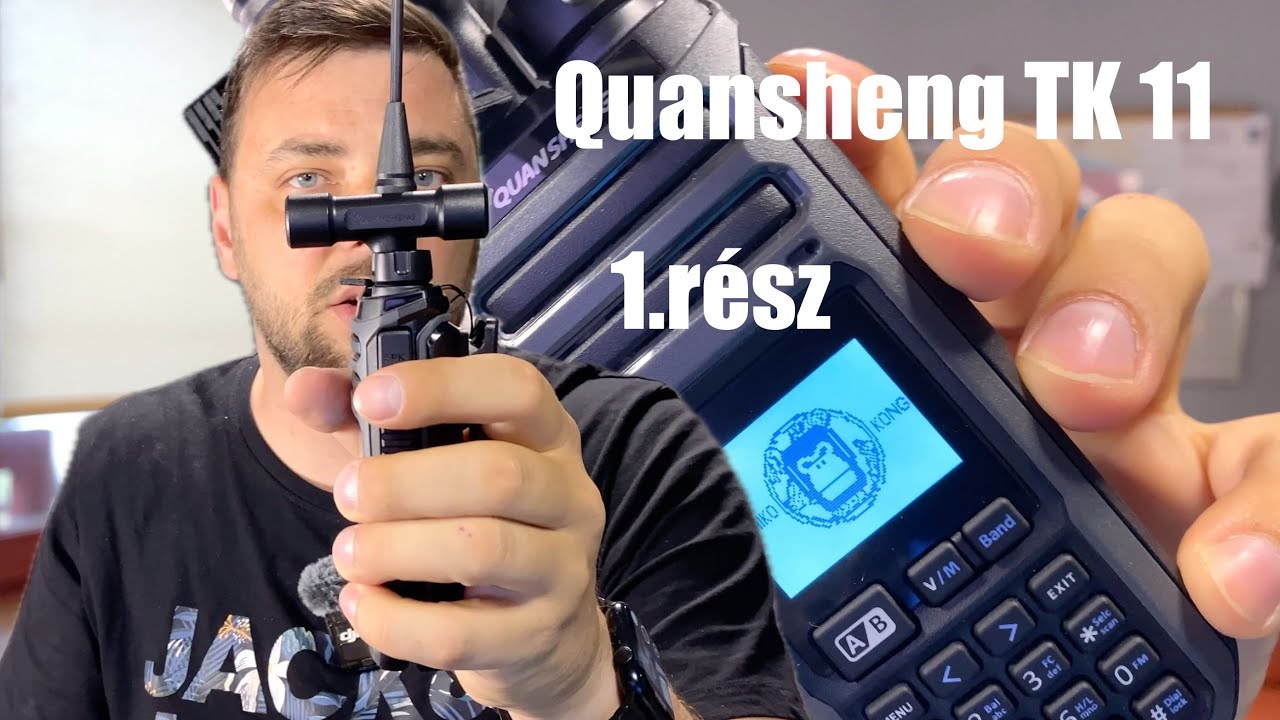 Megvettem, hogy nektek ne kelljen - Quansheng TK11 bemutatás - 1. rész