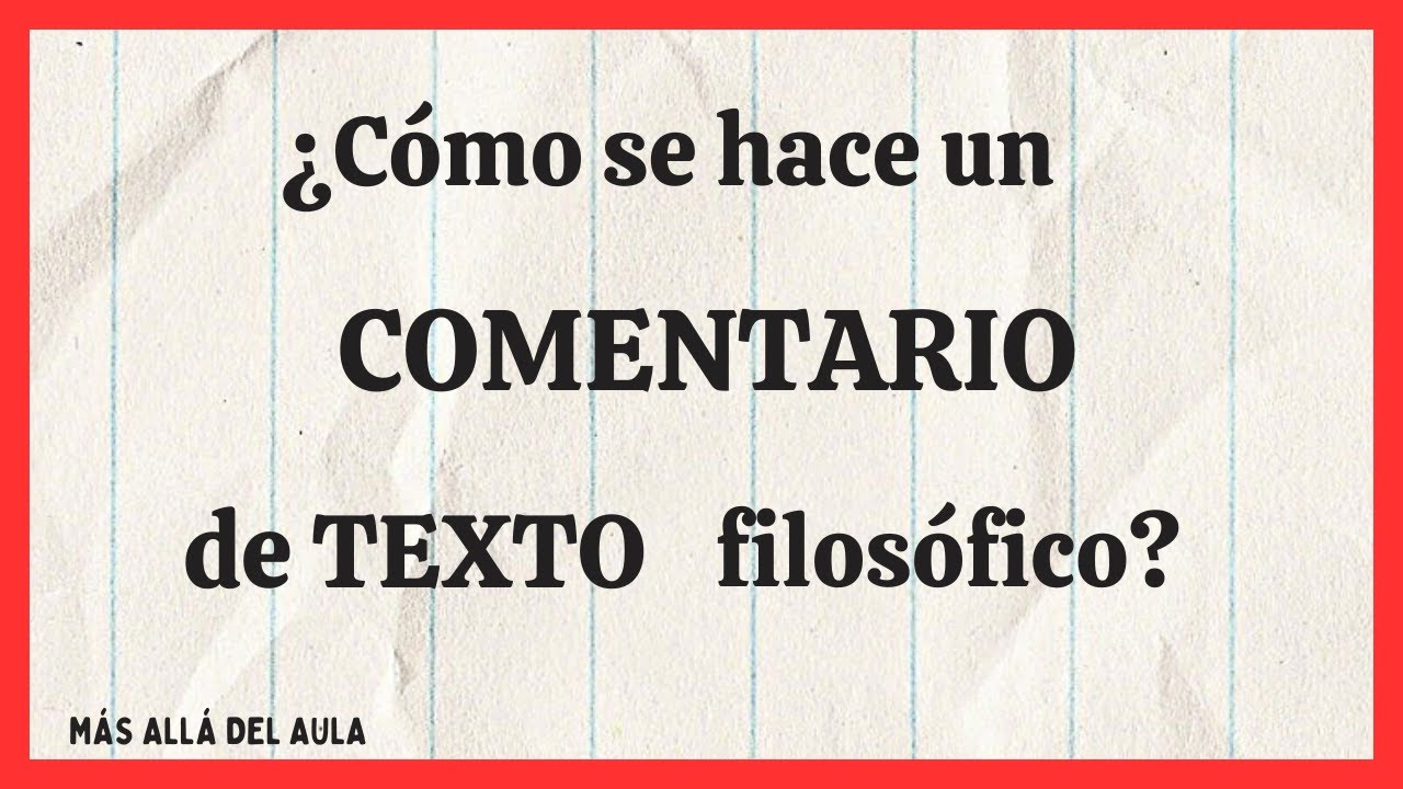 &iquest;C&oacute;mo se hace un COMENTARIO de TEXTO FILOS&Oacute;FICO?   #filosof&iacute;a #bachillerato #comentariodetexto #EVAU
