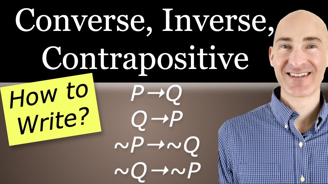 How to Write the Conditional, Converse, Inverse, and Contrapositive
