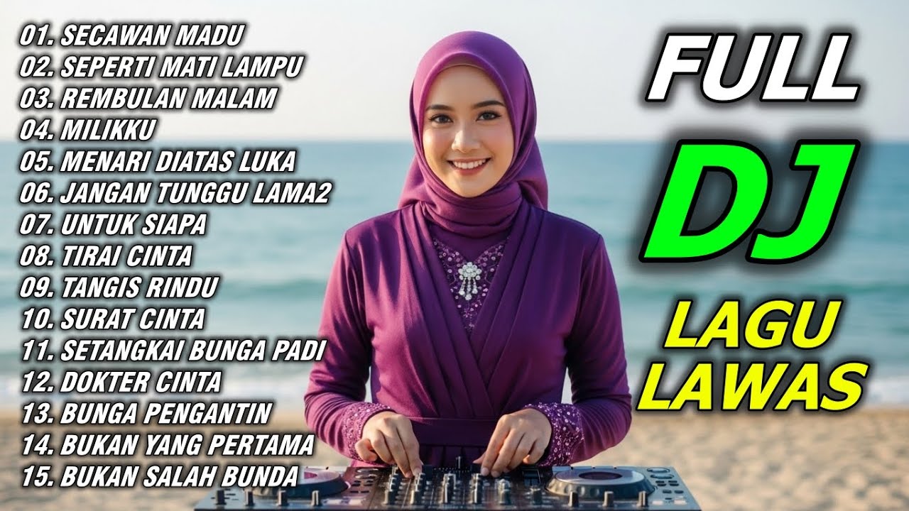 DJ SECAWAN MADU DJ SEPERTI MATI LAMPU🎵FULL DJ REMIX LAGU LAWAS NOSTALGIA MASA-MASA INDAH ZAMAN DULU