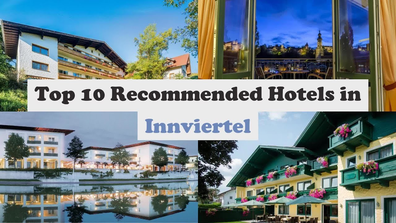 Top 10 Recommended Hotels In Innviertel | Top 10 Best 4 Star Hotels In Innviertel