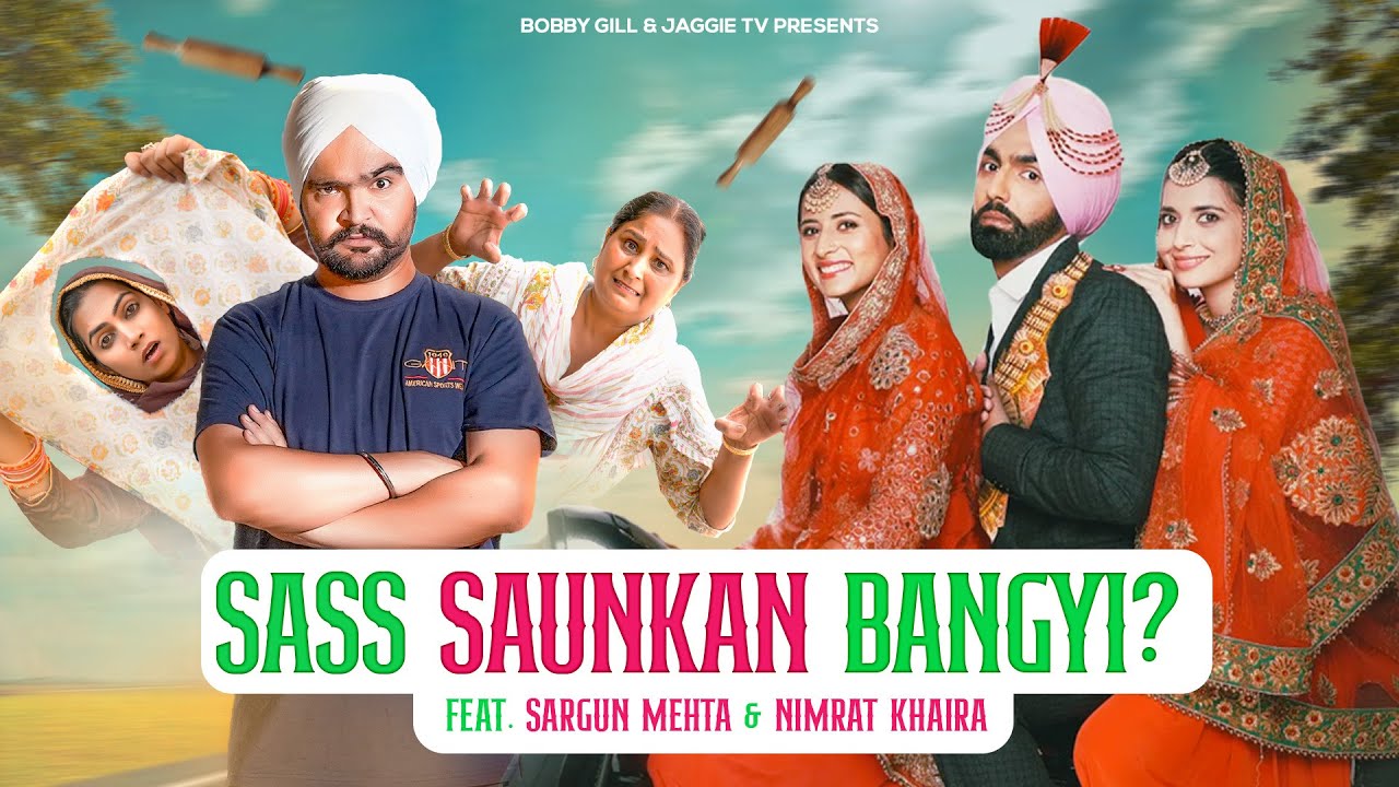 Sass Saunkan Bangyi ? ft. Sargun Mehta & Nimrat Khaira | JaggieTv