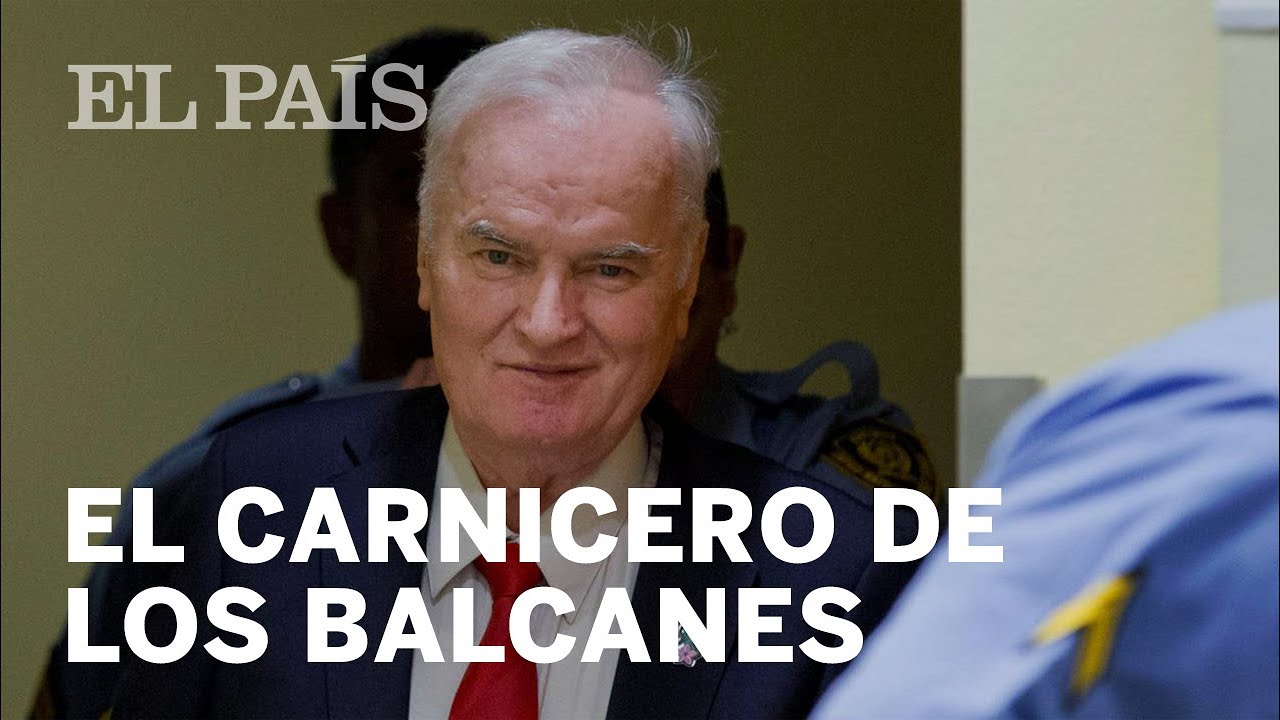 Cadena perpetua para Mladic, el 'carnicero de los Balcanes' | Internacional