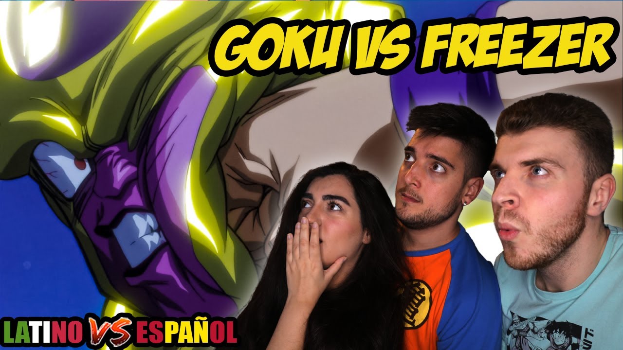 ESPAÑOLES REACCIONAN A DRAGON BALL LATINO VS ESPAÑOL |💥GOKU VS FREEZER SE PELEAN💥DRAGON BALL SUPER💥