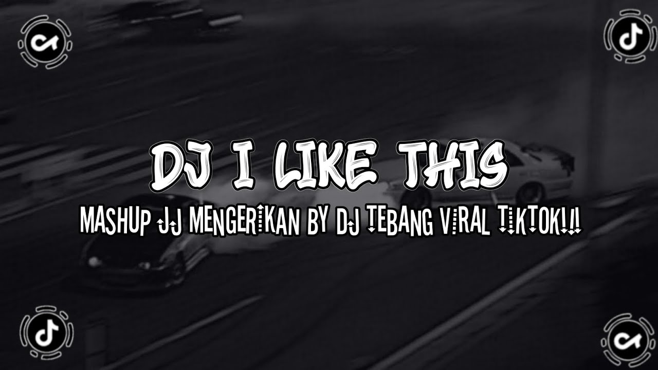 DJ I Like This X Mashup Mengerikan (Slow Reverb) !! || Mengkane🤙🗿