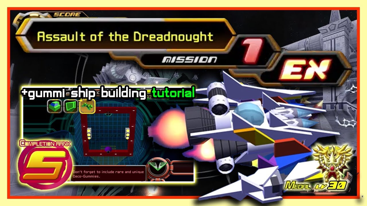 KH2 gummi - Assault on the Dreadnought [EX Mission 1] Rank S Medal Lv30 (building tutorial included)