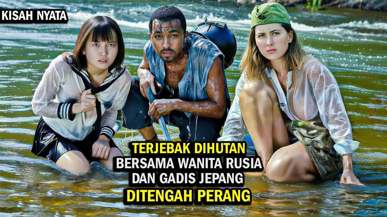 KISAH NYATA !! TERJEBAK DI WILAYAH TERPENCIL BERSAMA DUA WANITA | Alur cerita film