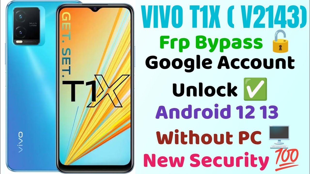 VIVO T1X (V2143) Frp Bypass/ Google Account remove/ Without PC 🖥️ Android 12,13/ new Security Update