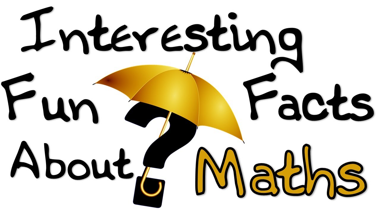 Interesting Facts about Maths #WeLoveMaths