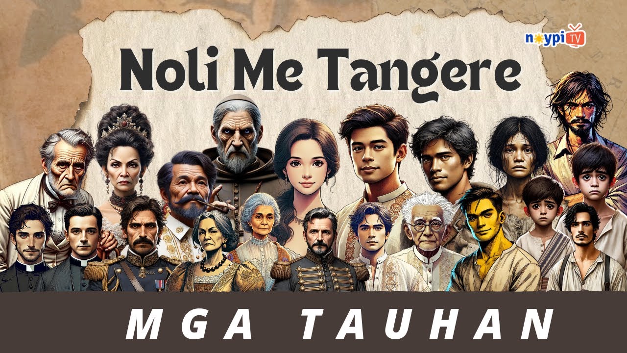 Noli Me Tangere Tauhan at Katangian ng Bawat Isa | NoypiTV