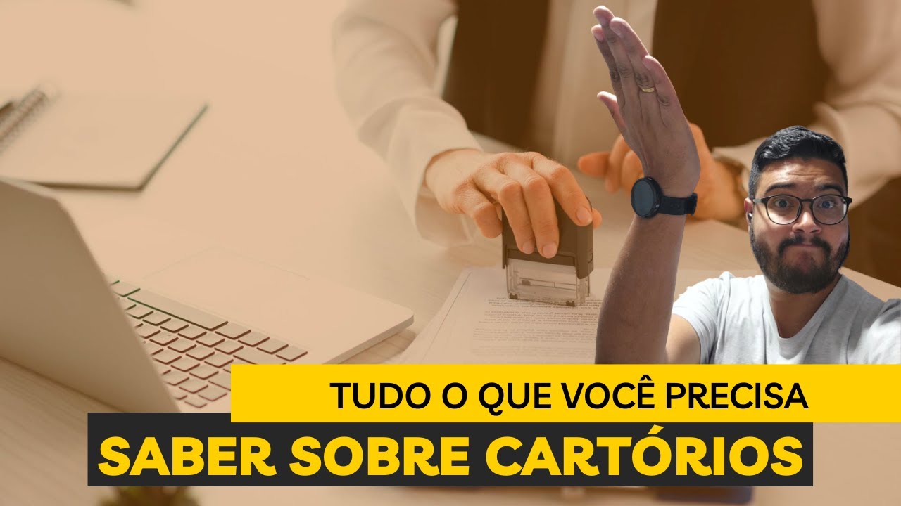 Ep. 001 - TUDO O QUE VOCÊ PRECISA SABER SOBRE CARTÓRIOS