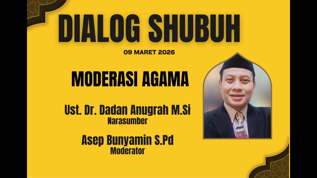 DIALOG SHUBUH MODERASI AGAMA || Ust. Dr Dadan Anugrah M.Si