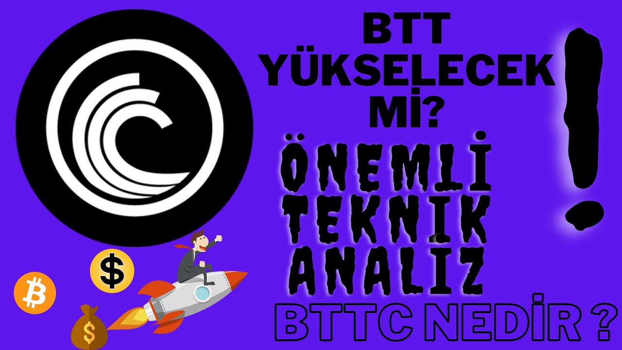 BTT COİN &Ouml;NEMLİ GELİŞMELER VE TEKNİK ANALİZ. BİTTORRENT (NEW) ACİL İNCELEME. Y&Uuml;KSELİŞ VAR MI ?