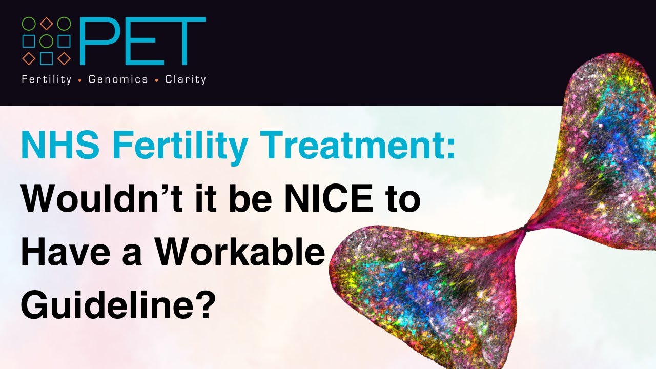 NHS Fertility Treatment: Wouldn't It Be NICE to Have a Workable Guideline?