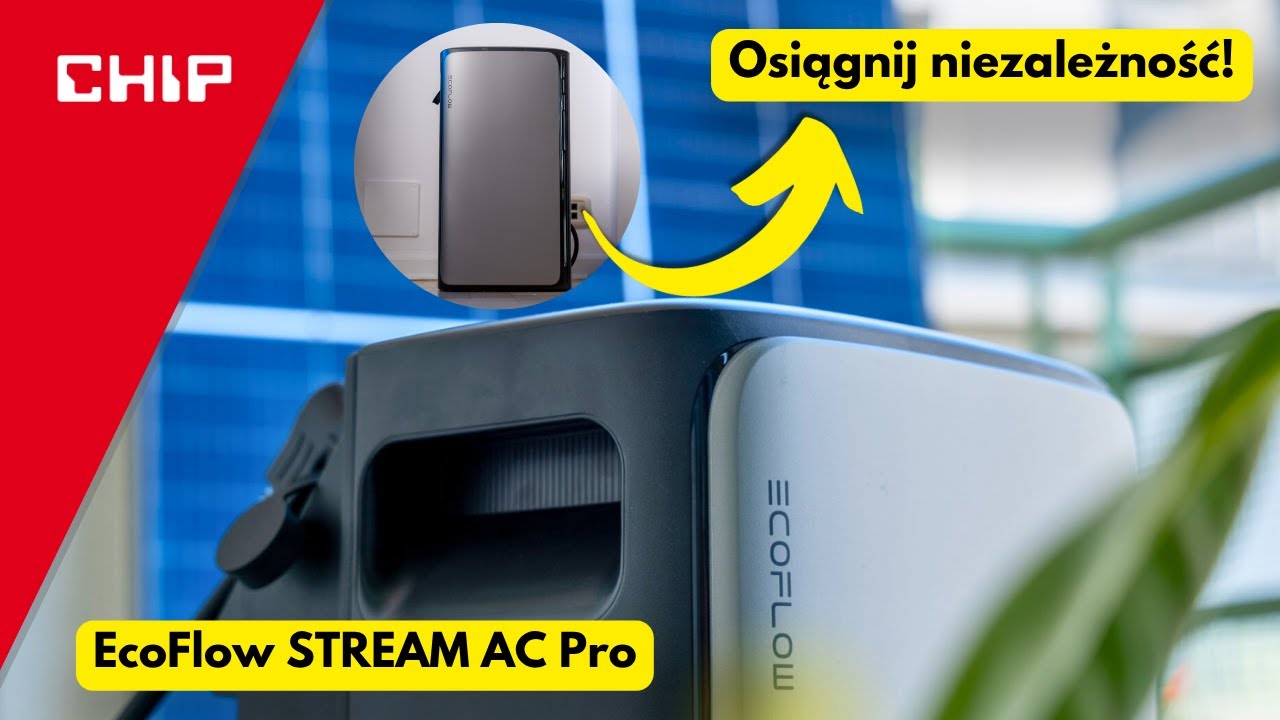 WŁASNY PRĄD i spok&oacute;j - Tak działa EcoFlow STREAM AC Pro