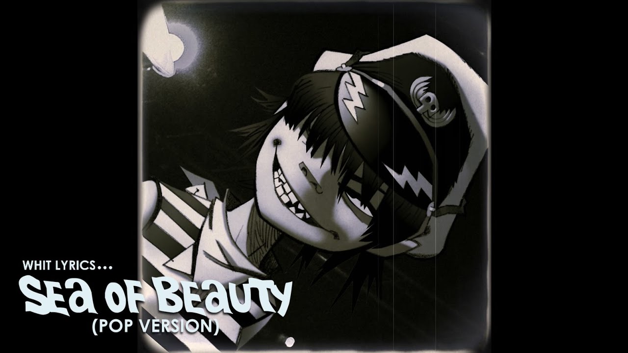 Gorillaz - Sea Of Beauty (Pop Version - With Lyrics) @eggbeatz​