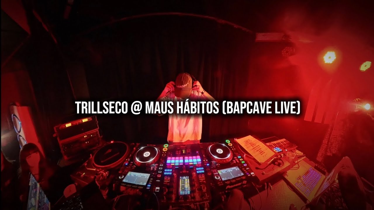 TrillSeco @ Maus Hábitos (bapcave Live)