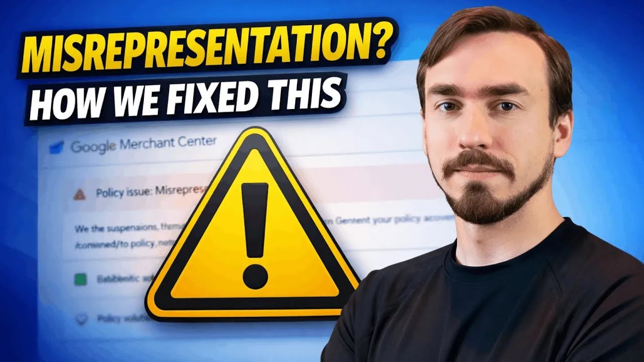 Case Study: We Fixed A Google Merchant Center Misrepresentation Suspension (2026)