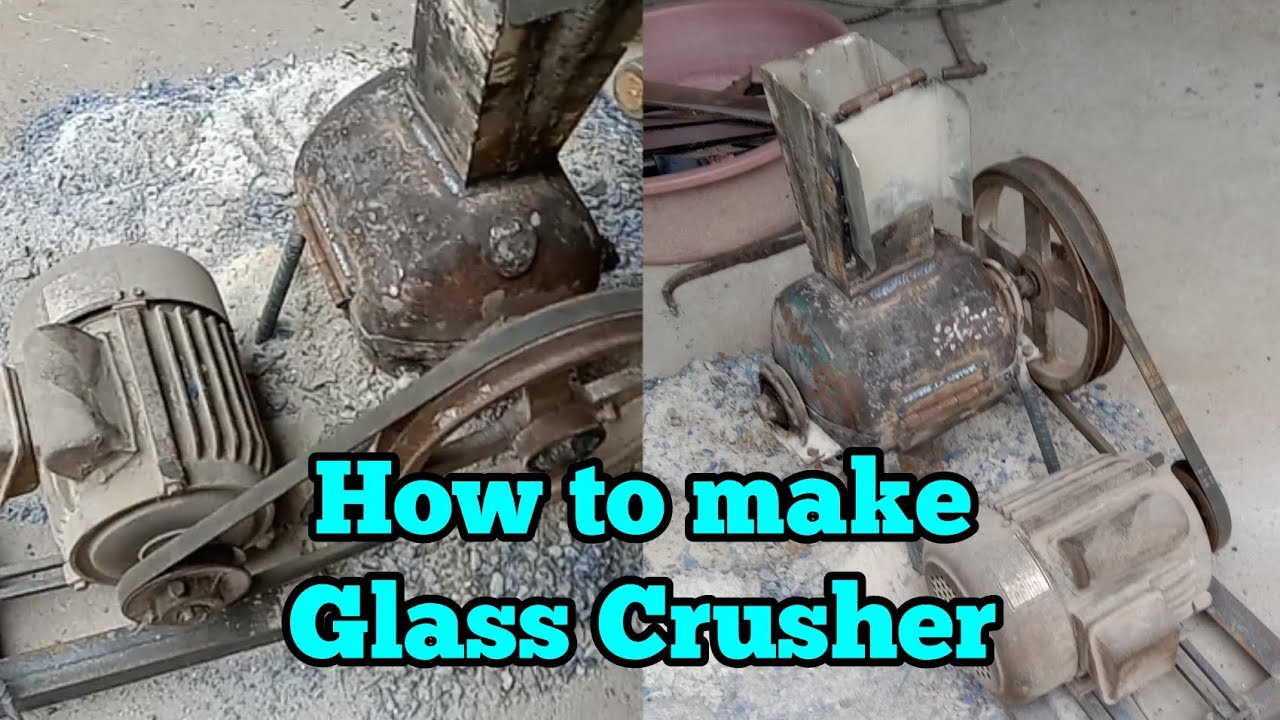 Paggawa Ng Mini Glass Crusher