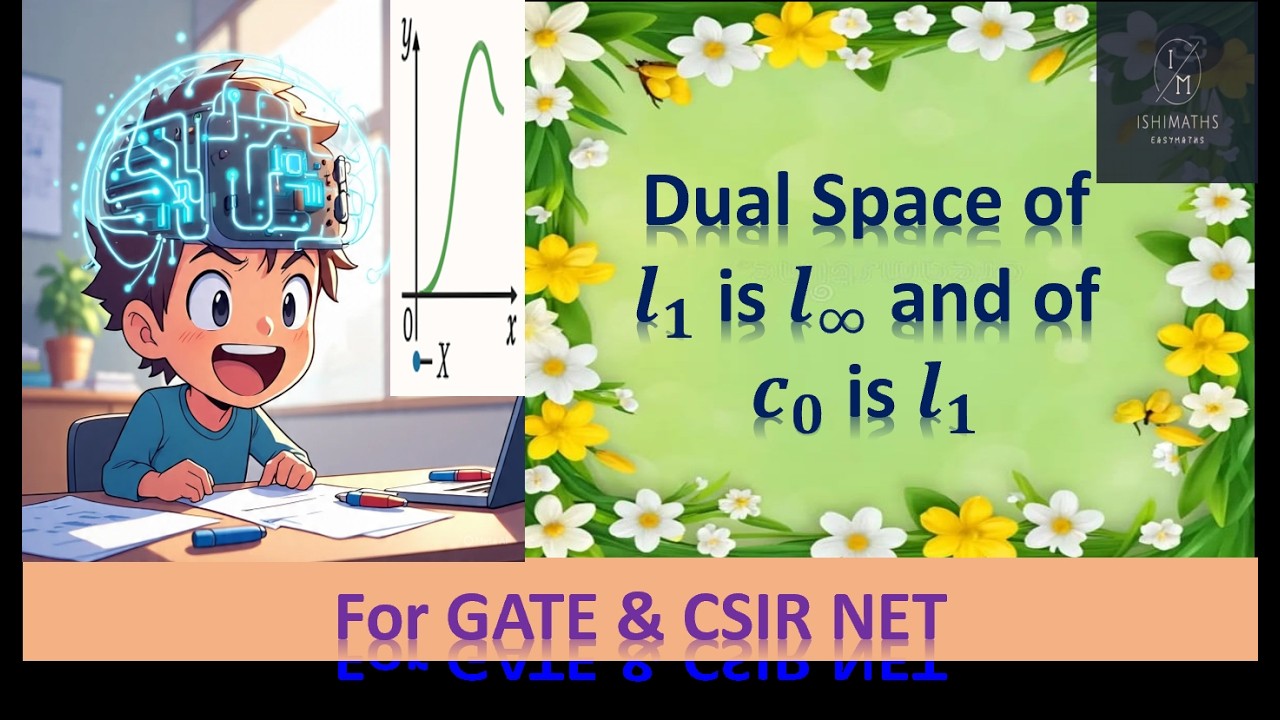 Dual Space of (𝒍_𝟏) is (𝒍_∞) and of (𝒄_𝟎) is (𝒍_𝟏) (Functional Analysis Lec-19) For GATE, M.SC, NBHM