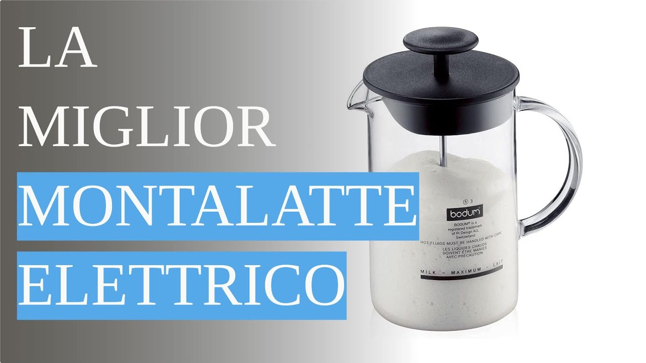 Le 4 Migliori montalatte elettrico