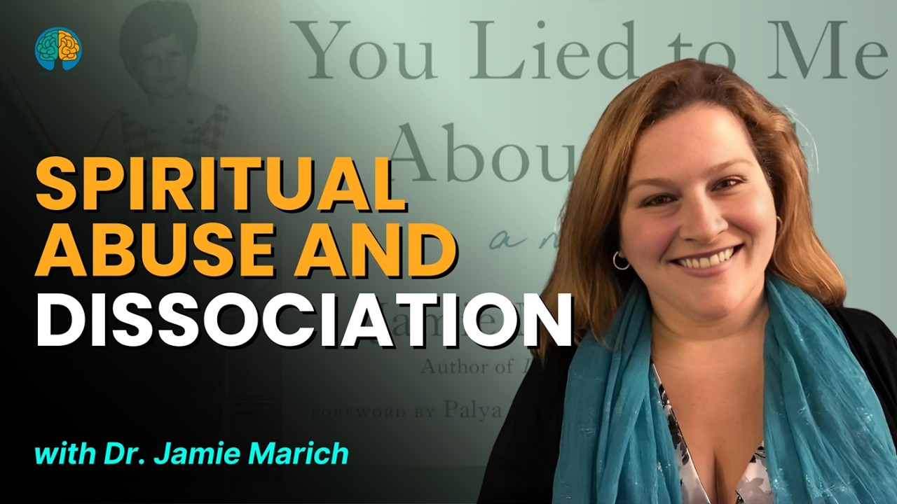 Spiritual Abuse and Dissociation with Dr. Jamie Marich