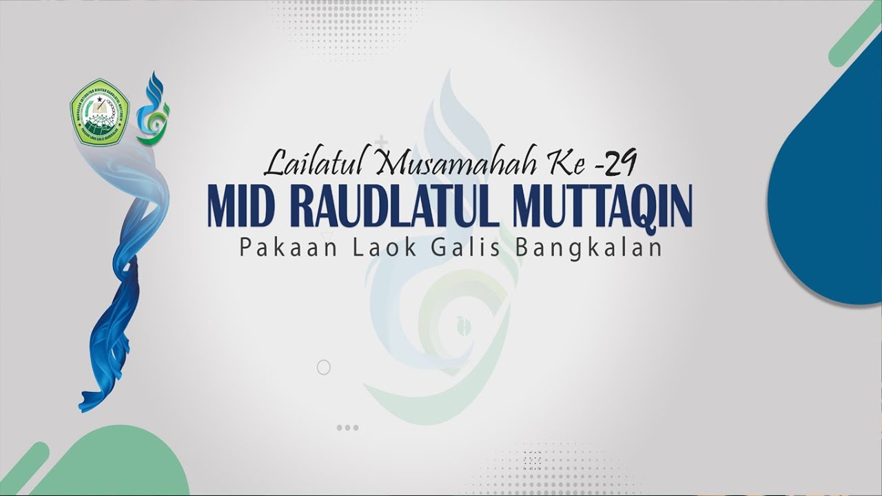 LAILATUL MUSAMAHAH KE 29  MID RAUDLATUL MUTTAQIN | PAKAAN LAOK GALIS BANGKALAN