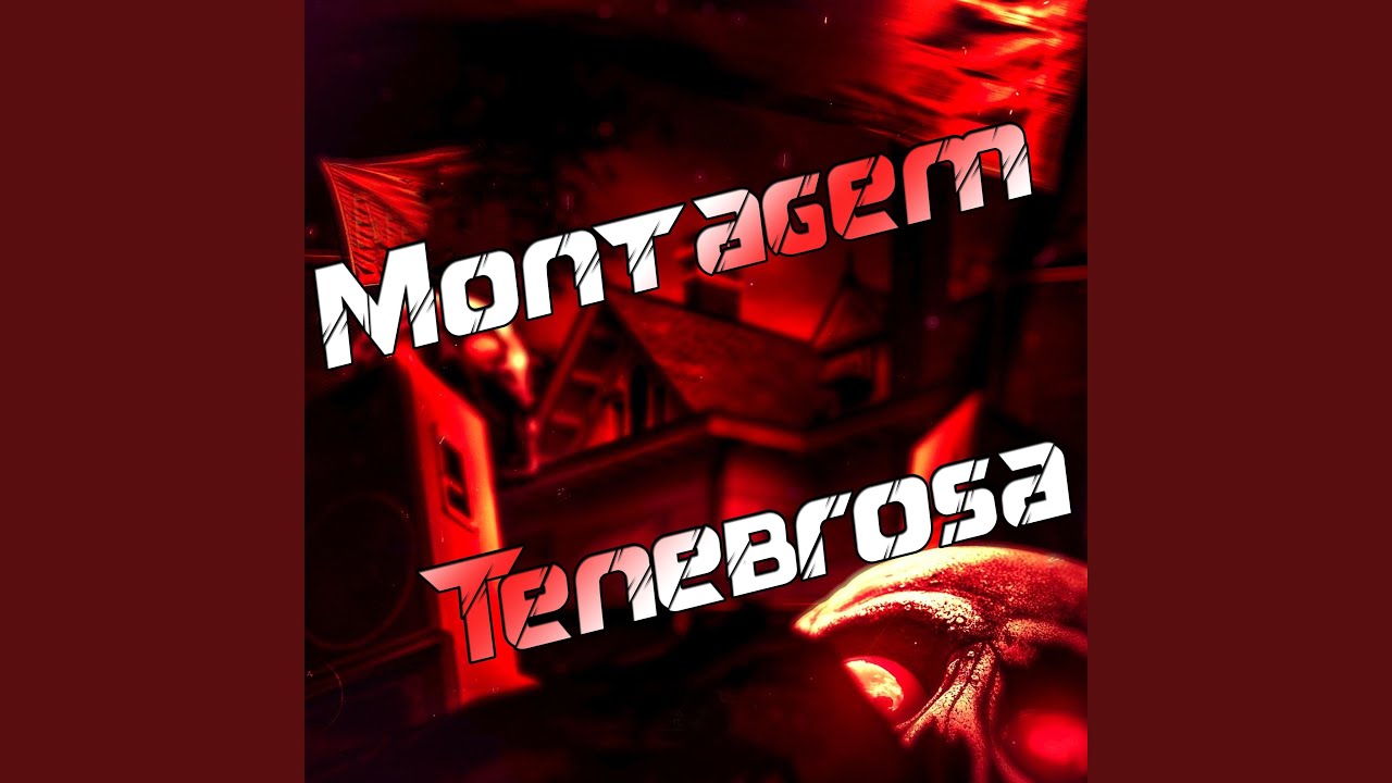 Montagem Tenebrosa