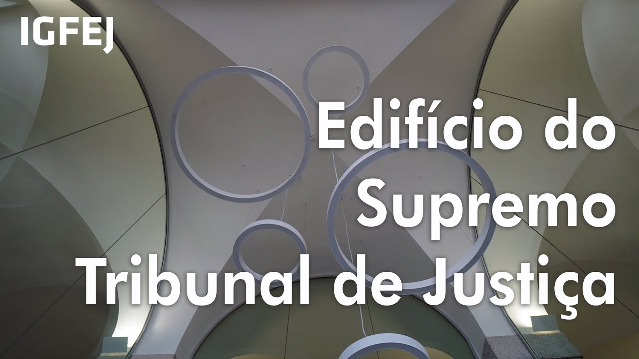 Edif&iacute;cio do Supremo Tribunal de Justi&ccedil;a - Abril 2021