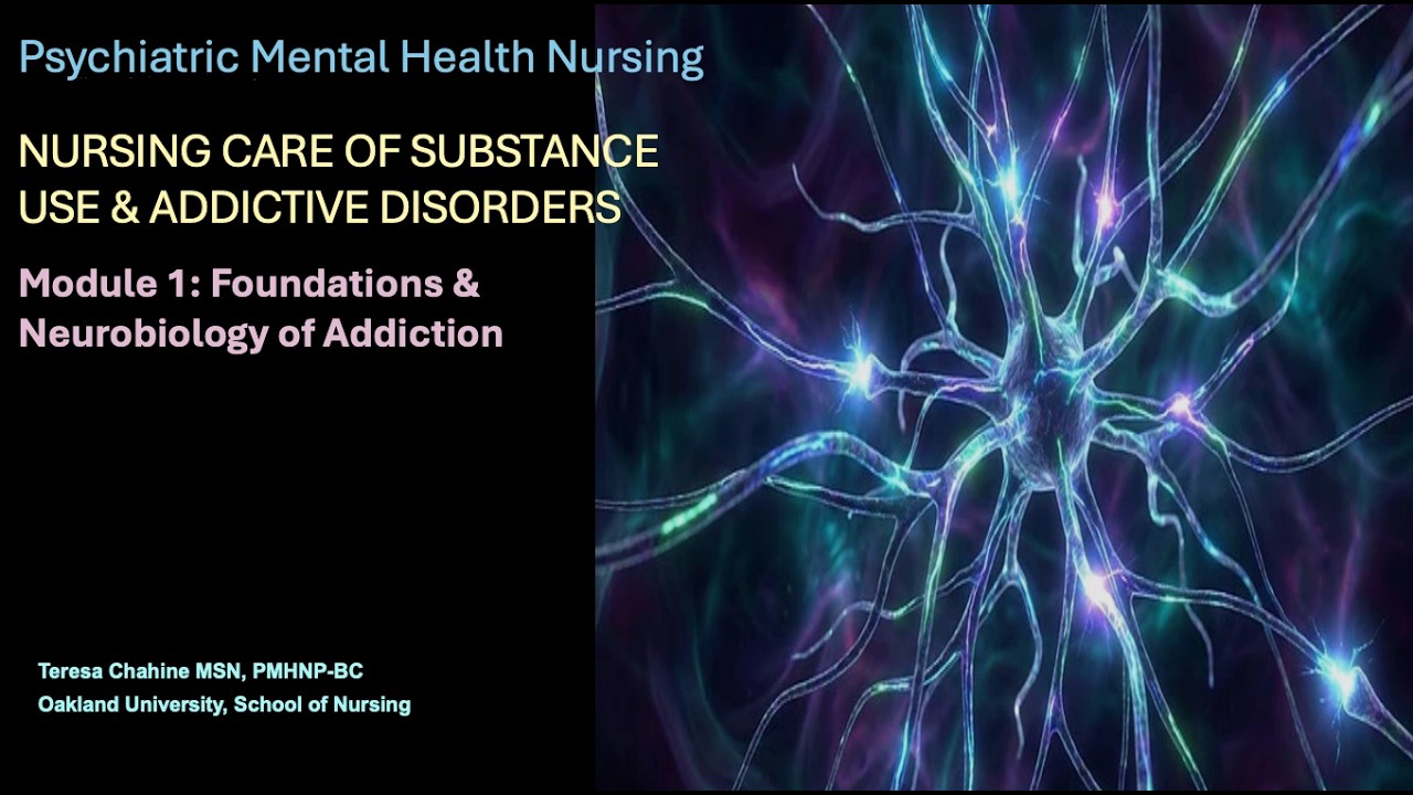 Nursing Care of Addictive Disorders: Module 1: Foundations & Neurobiology of Addiction