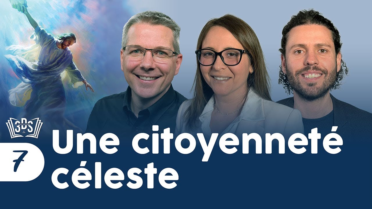 Une citoyenneté céleste | Leçon 7 | Eric, Abi et Alex