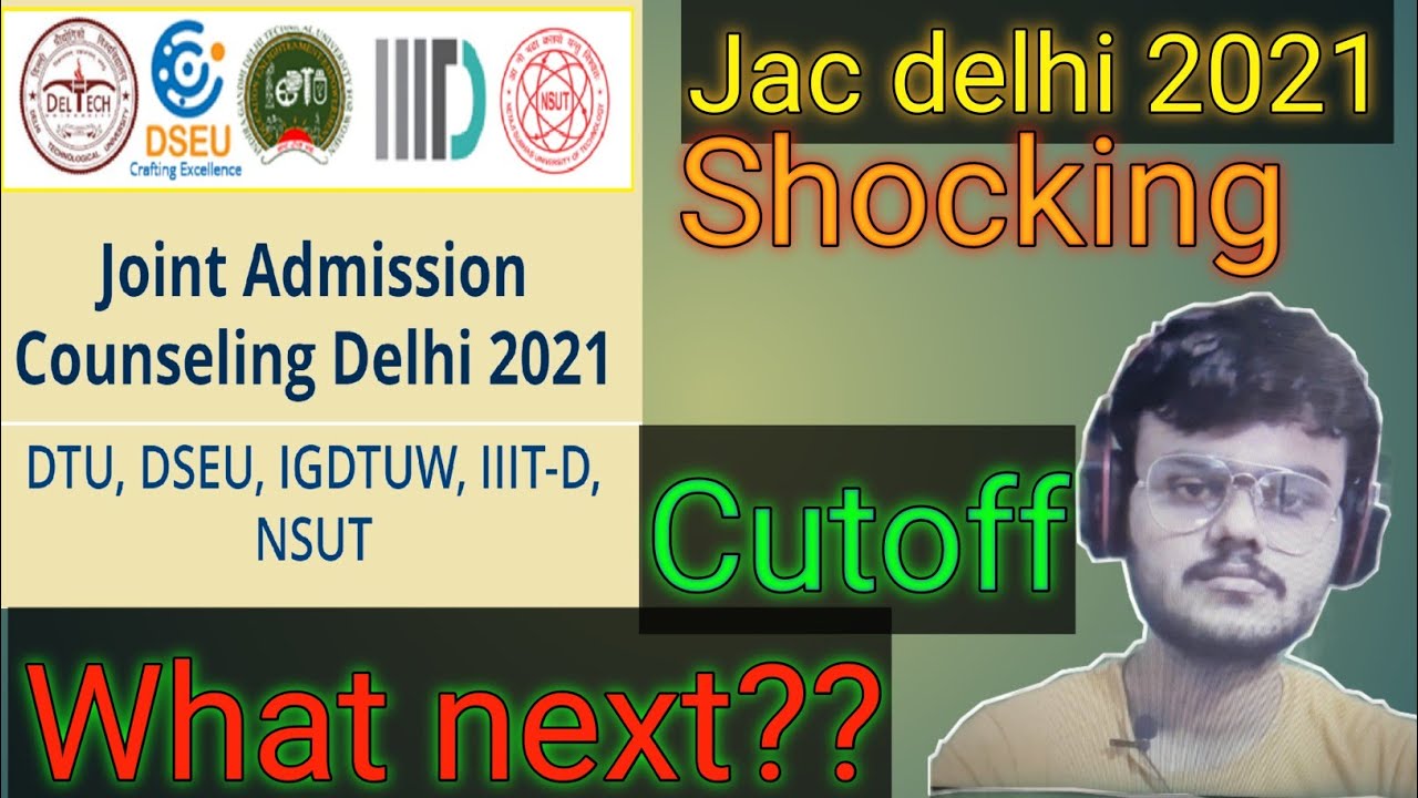 jac delhi 2021 | jee 2021 |  jac counselling | #dtu #nsut #iiit_delhi | jac delhi round 1 result