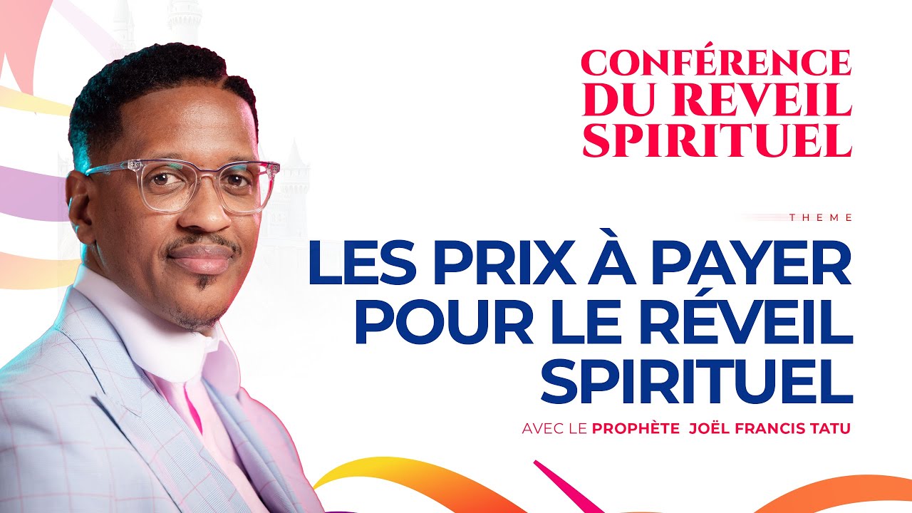 LES PRIX À PAYER POUR LE RÉVEIL SPIRITUEL  AVEC LE PROPHÈTE JOEL FRANCIS TATU
