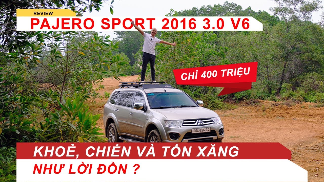 Pajero Sport 2016 3.0 V6: Có thực sự khoẻ, chiến và tốn xăng như lời đồn? | Vietnam Road Trip